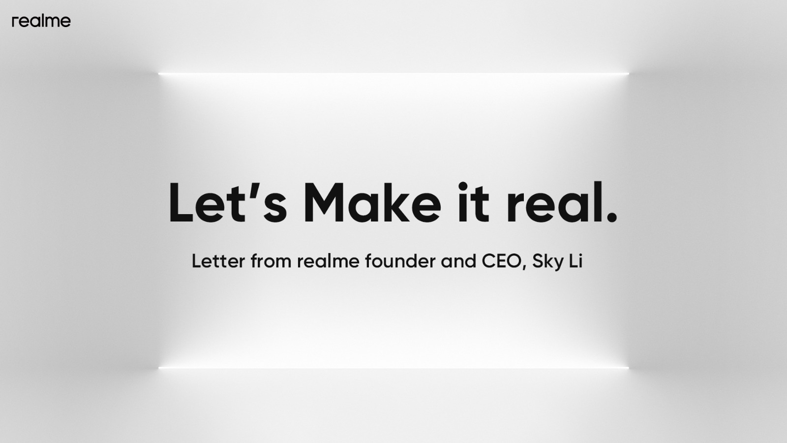 An Open Letter from realme’s Founder and CEO Sky Li: Let’s Make it real